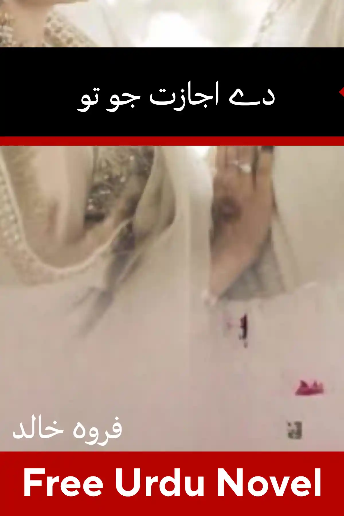 De Ijazat Jo Tu Novel By Farwa Khalid